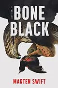 E-Book (epub) Bone Black von Marten Swift