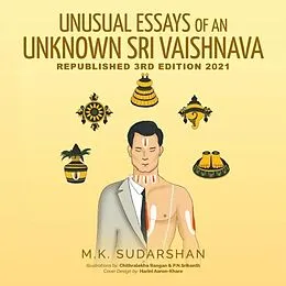 E-Book (epub) UNUSUAL ESSAYS OF AN UNKNOWN "SRI VAISHNAVA" von M. K. Sudarshan