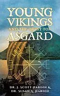 E-Book (epub) Young Vikings and the Quest for Asgard von J. Scott & Susan A. Hardin