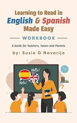 E-Book (epub) Learning to Read in English and Spanish Made Easy von Susie G. Navarijo