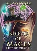 E-Book (epub) Blood of Mages (Rift of Chaos, #3) von Aj Martinez