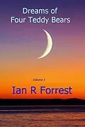 E-Book (epub) Dreams of four Teddy Bears von Ian Forrest