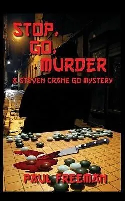 E-Book (epub) Stop, Go, Murder von Paul Freeman