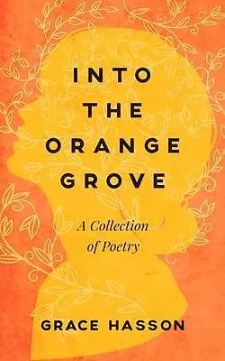 E-Book (epub) Into the Orange Grove von Grace Hasson