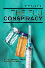 eBook (epub) The Flu Conspiracy de Steven Heske