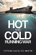 Couverture cartonnée Hot and Cold Running War de Captain Eugene Ray Martin