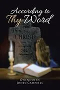 E-Book (epub) According to Thy Word von Gwendolyn Jones-Campbell