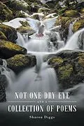 E-Book (epub) Not One Dry Eye and a Collection of Poems von Sharon Diggs