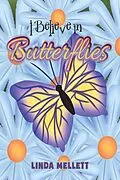 E-Book (epub) I Believe in Butterflies von Linda Mellett