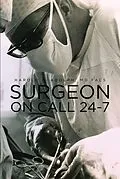 E-Book (epub) Surgeon On Call 24-7 von Harold P Adolph MD FACS