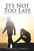 E-Book (epub) It's Not Too Late von Joyce C. Stanley