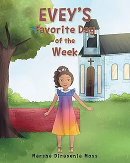 E-Book (epub) Evey's Favorite Day of the Week von Marsha Dirasenia Moss