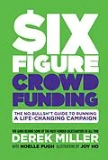 E-Book (epub) Six Figure Crowdfunding von Derek Miller, Noelle Pugh