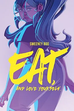 E-Book (epub) Eat, and Love Yourself von Sweeney Boo