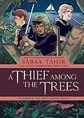 E-Book (epub) A Thief Among the Trees: An Ember in the Ashes Graphic Novel von Sabaa Tahir, Nicole Andelfinger