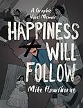 E-Book (epub) Happiness Will Follow von Mike Hawthorne