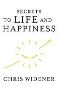 E-Book (epub) Secrets to Life and Happiness von Chris Widener