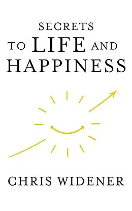 E-Book (epub) Secrets to Life and Happiness von Chris Widener