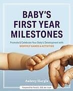 Kartonierter Einband Baby's First Year Milestones von Aubrey Hargis