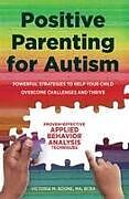 Couverture cartonnée Positive Parenting for Autism de Victoria Boone