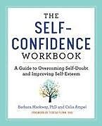Couverture cartonnée The Self-Confidence Workbook de Barbara Markway, Celia Ampel