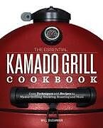 Couverture cartonnée The Essential Kamado Grill Cookbook de Will Budiaman