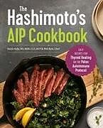 Couverture cartonnée The Hashimoto's AIP Cookbook de Emily Kyle, Phil Kyle