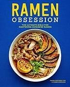 Couverture cartonnée Ramen Obsession de Naomi Imatome-Yun, Robin Donovan