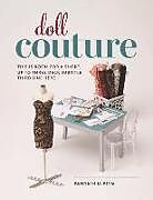 Kartonierter Einband Doll Couture von Kenneth D. King