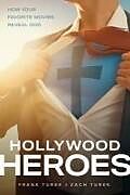 Couverture cartonnée Hollywood Heroes: How Your Favorite Movies Reveal God de Frank Turek, Zach Turek