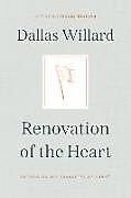 Livre Relié Renovation of the Heart: Putting on the Character of Christ - 20th Anniversary Edition de Dallas Willard