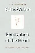 Fester Einband Renovation of the Heart: Putting on the Character of Christ - 20th Anniversary Edition von Dallas Willard