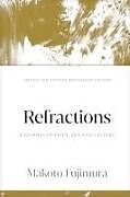 Livre Relié Refractions: A Journey of Faith, Art, and Culture 15th Anniversary Edition de Makoto Fujimura