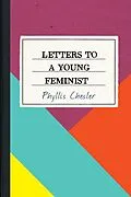 E-Book (epub) Letters to a Young Feminist von Phyllis Chesler