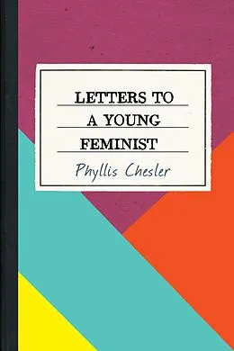 E-Book (epub) Letters to a Young Feminist von Phyllis Chesler