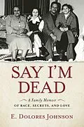 E-Book (pdf) Say I'm Dead von E. Dolores Johnson