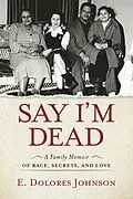 E-Book (epub) Say I'm Dead von E. Dolores Johnson