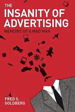E-Book (epub) Insanity of Advertising von Fred S. Goldberg