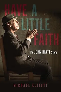 E-Book (epub) Have a Little Faith von Michael Elliott