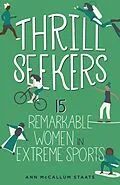 E-Book (epub) Thrill Seekers von Ann McCallum Staats