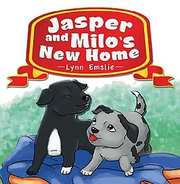E-Book (epub) Jasper And Milo's New Home von Lynn Emslie