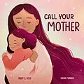 E-Book (epub) Call Your Mother von Tracy Gold