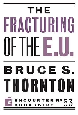 E-Book (epub) The Fracturing of the E.U. von Bruce S. Thornton