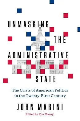 E-Book (epub) Unmasking the Administrative State von John Marini