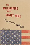 E-Book (epub) The Millionaire Was a Soviet Mole von Harvey Klehr