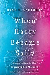 Couverture cartonnée When Harry Became Sally de Ryan T. Anderson