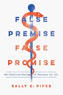 eBook (epub) False Premise, False Promise de Sally C. Pipes