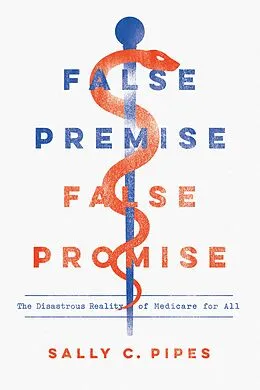 E-Book (epub) False Premise, False Promise von Sally C. Pipes