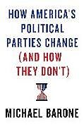 Livre Relié How Americas Political Parties Change (and How They Dont) de Michael Barone