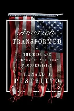 E-Book (epub) America Transformed von Ronald J. Pestritto